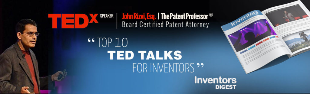Top 10 TEDx Talks For Inventors John Rizvi on Inventors Digest